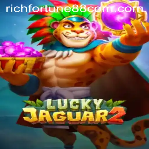 Unveiling the Thrills of Luckyjaguar2: Embark on a Rich Fortune Adventure